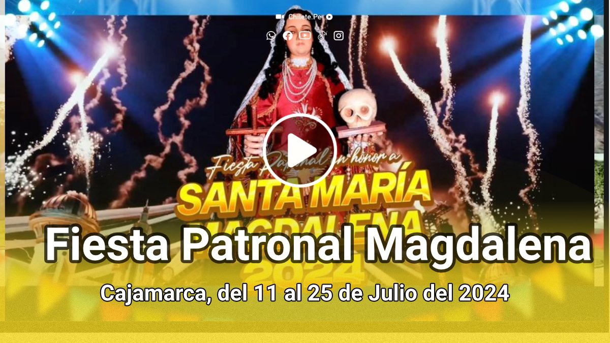 Fiesta Patronal en Honor a santa María Magdalena, Cajamarca, del 11 al ...